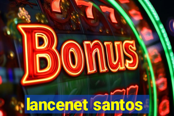 lancenet santos